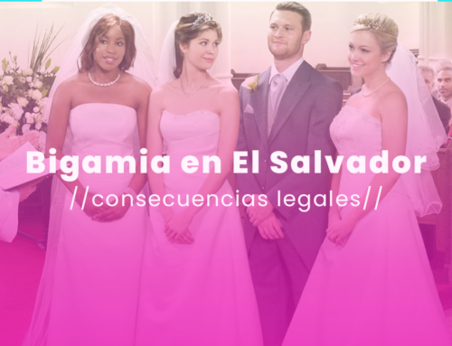 ¿Qué es la bigamia en El Salvador y por qué es un delito grave?