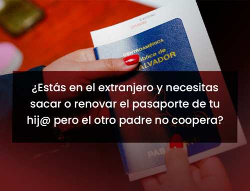 Renovar pasaporte de hijos en el extranjero: ¿Qué hacer si el otro padre no coopera oh no sabes donde esta?