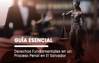 Derechos Fundamentales en un Proceso Penal en El Salvador