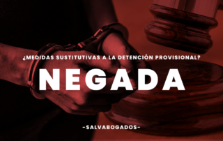 Negación de medidas sustitutivas a la detención provisional